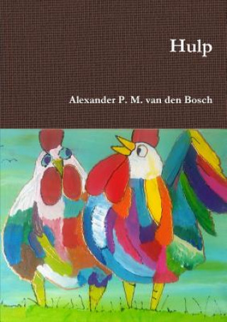 Книга Hulp Alexander P. M. van den Bosch