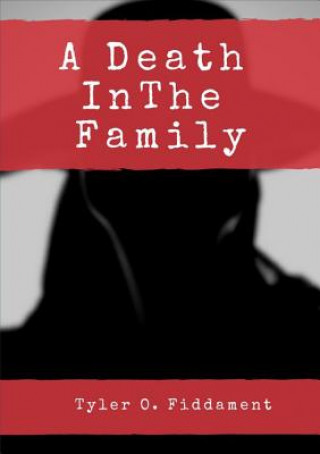 Könyv Death In The Family Tyler O. Fiddament