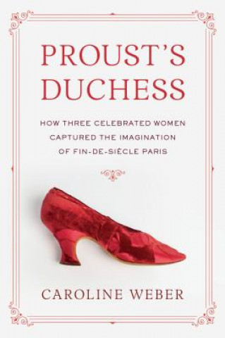 Kniha Proust's Duchess Caroline Weber