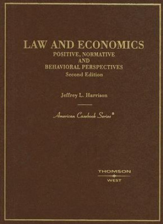 Książka Law and Economics: Positive, Normative and Behavioral Perspectives Jeffrey L Harrison