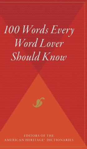 Kniha 100 Words Every Word Lover Should Know American Heritage Dictionary