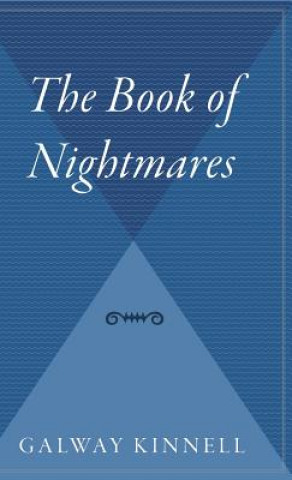 Kniha The Book of Nightmares Galway Kinnell