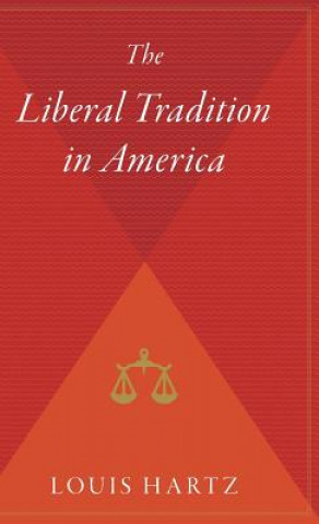 Kniha The Liberal Tradition in America Louis Hartz