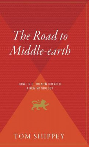 Carte The Road to Middle-Earth Tom Shippey