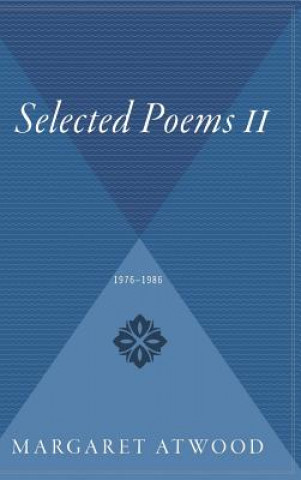 Kniha Selected Poems II: 1976 - 1986 Margaret Atwood