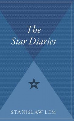 Knjiga Star Diaries: Further Reminiscences of Ijon Tichy Stanislaw Lem