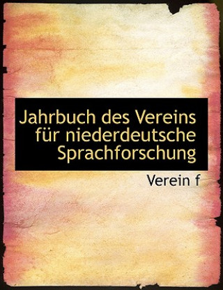 Kniha Jahrbuch Des Vereins Fa1/4r Niederdeutsche Sprachforschung Verein F