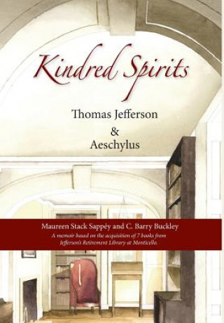 Kniha Kindred Spirits: Thomas Jefferson and Aeschylus C Barry Buckley