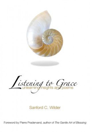 Knjiga Listening to Grace Sanford C Wilder