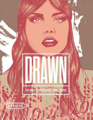 Kniha Drawn Vol.1: The Best Illustrators Worldwidevolume 1 Crooks Creative