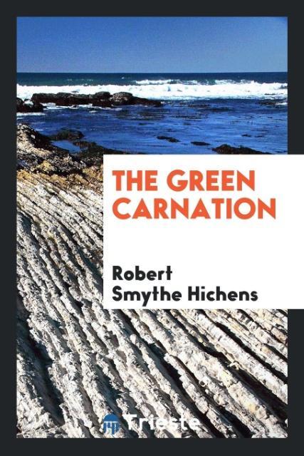 Könyv Green Carnation Robert Smythe Hichens