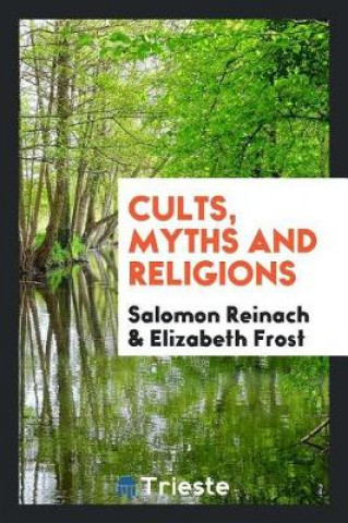 Knjiga Cults, Myths and Religions Salomon Reinach