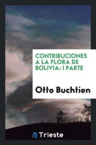 Kniha Contribuciones a la Flora de Bolivia Otto Buchtien
