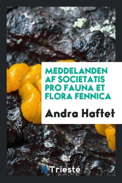 Kniha Meddelanden AF Societatis Pro Fauna Et Flora Fennica Andra Haftet