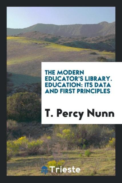 Книга Modern Educator's Library. Education T. Percy Nunn