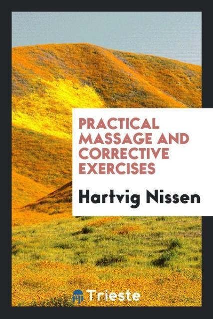 Knjiga Practical Massage and Corrective Exercises Hartvig Nissen