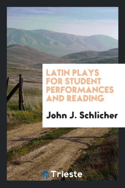 Kniha Latin Plays for Student Performances and Reading John J. Schlicher