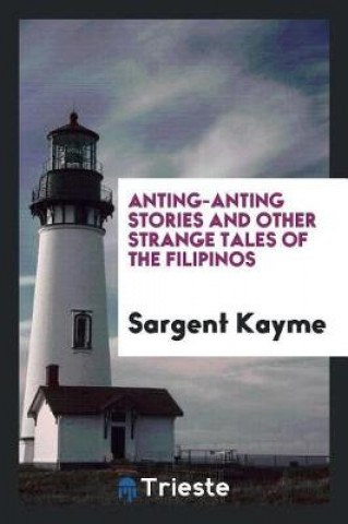 Kniha Anting-Anting Stories Sargent Kayme