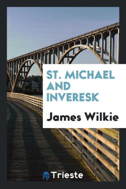 Könyv St. Michael and Inveresk James Wilkie