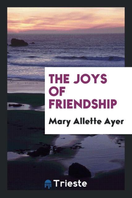Knjiga Joys of Friendship Mary Allette Ayer