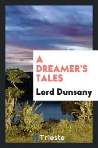 Livre Dreamer's Tales Lord Dunsany