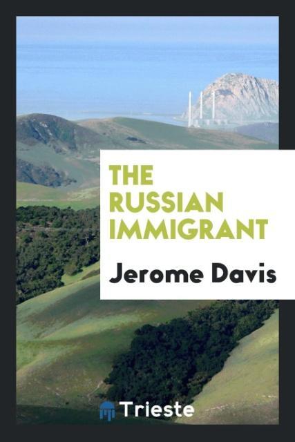 Knjiga Russian Immigrant Jerome Davis