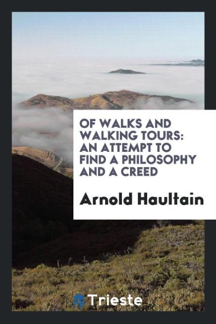 Book Of Walks and Walking Tours Arnold Haultain