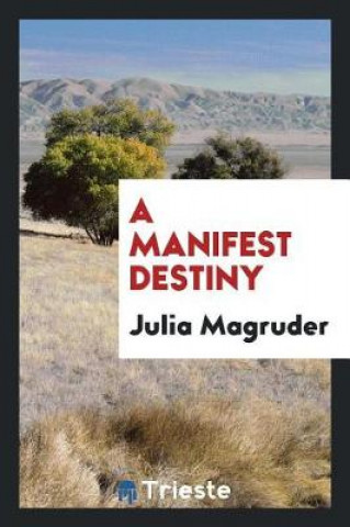 Buch Manifest Destiny Julia Magruder