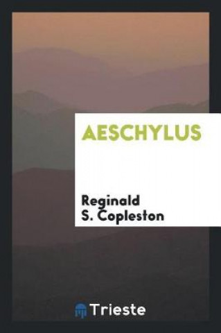 Knjiga Aeschylus Reginald S. Copleston