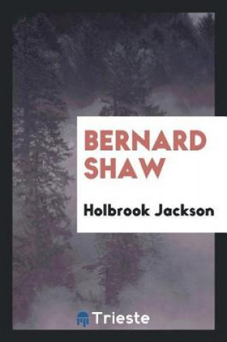 Knjiga Bernard Shaw Holbrook Jackson