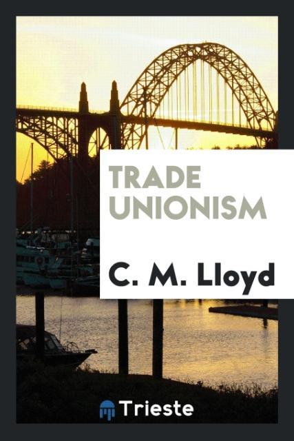 Knjiga Trade Unionism C. M. Lloyd
