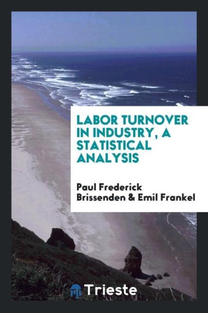 Knjiga Labor Turnover in Industry, a Statistical Analysis Paul Frederick Brissenden