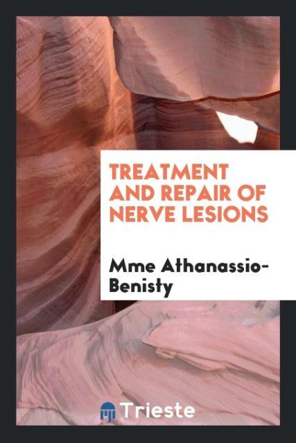 Kniha Treatment and Repair of Nerve Lesions Mme Athanassio-Benisty