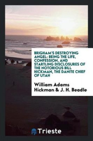 Книга Brigham's Destroying Angel William Adams Hickman