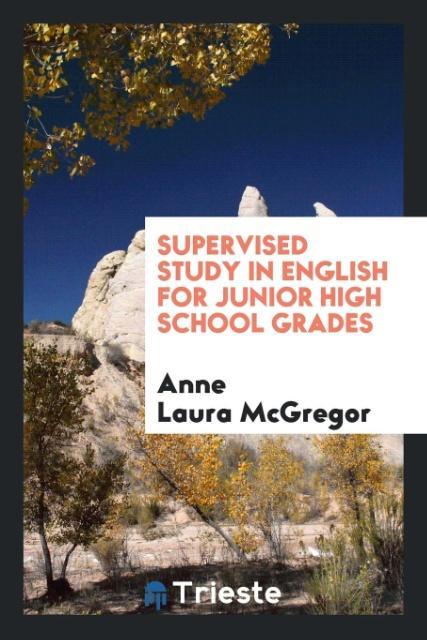 Carte Supervised Study in English for Junior High School Grades Anne Laura McGregor