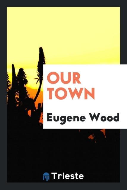 Libro Our Town Eugene Wood