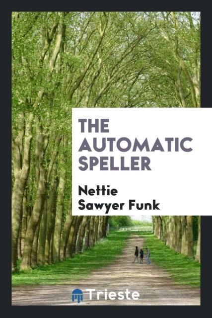 Knjiga Automatic Speller Nettie Sawyer Funk