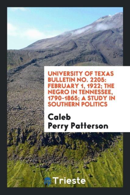 Książka University of Texas Bulletin No. 2205 Caleb Perry Patterson