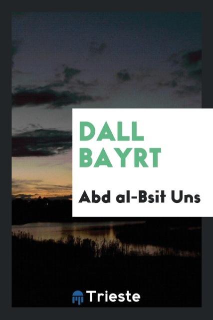 Könyv Dall Bayrt Abd al-Bsit Uns