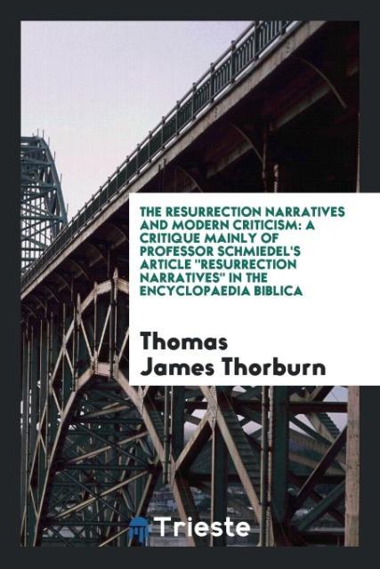 Kniha Resurrection Narratives and Modern Criticism Thomas James Thorburn