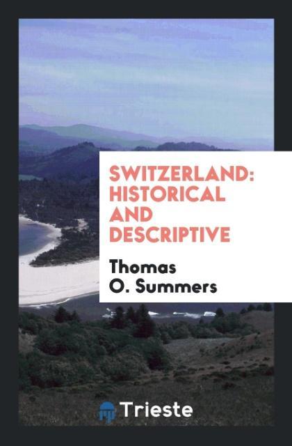 Carte Switzerland Thomas O. Summers
