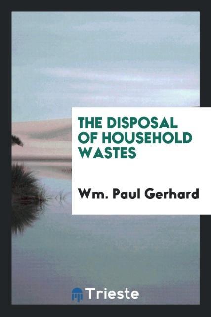 Knjiga Disposal of Household Wastes Wm. Paul Gerhard