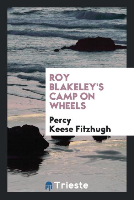 Kniha Roy Blakeley's Camp on Wheels Percy Keese Fitzhugh