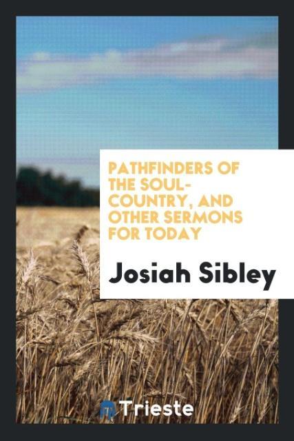 Kniha Pathfinders of the Soul-Country, and Other Sermons for Today Josiah Sibley