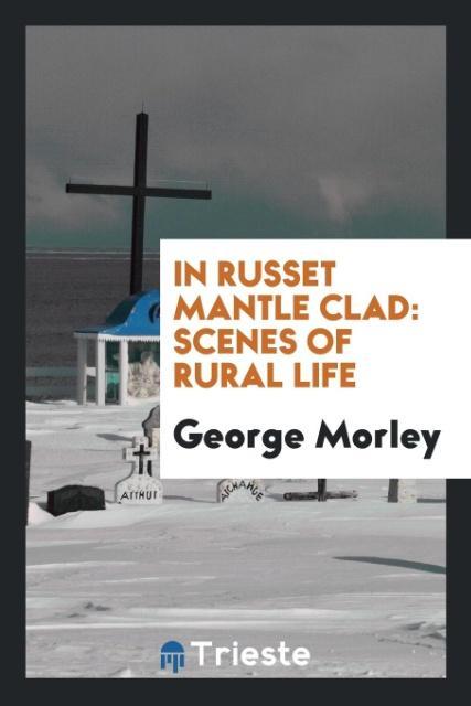 Kniha In Russet Mantle Clad George Morley