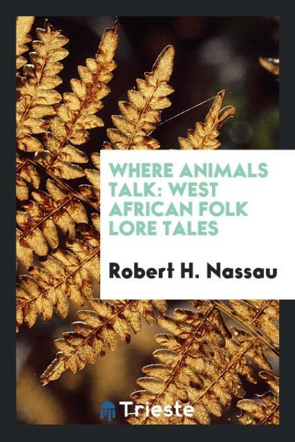 Knjiga Where Animals Talk Robert H. Nassau