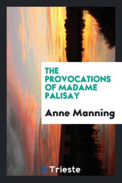 Kniha Provocations of Madame Palisay Anne Manning