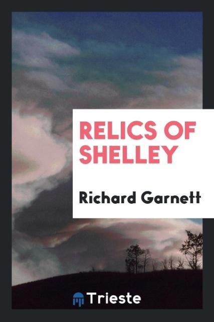 Libro Relics of Shelley Richard Garnett