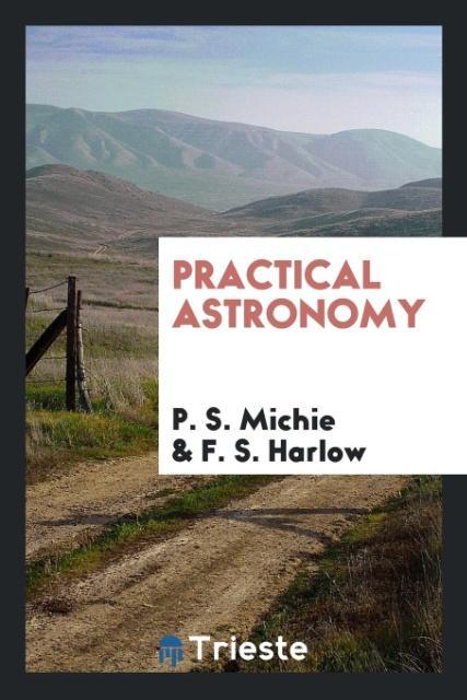 Knjiga Practical Astronomy P. S. Michie
