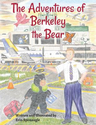 Kniha The Adventures of Berkeley the Bear Erin L Sponaugle